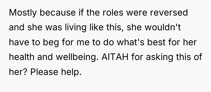 Mostly because if the roles were reversed and she was...