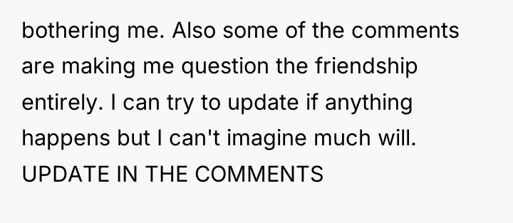 bothering me. Also some of the comments are making me...