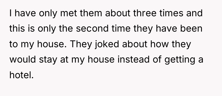 I have only met them about three times and this...