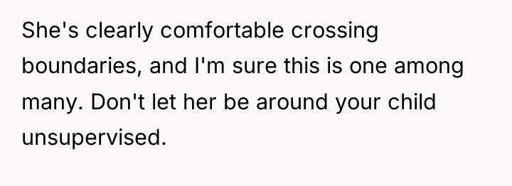 She's clearly comfortable crossing boundaries, and I'm sure this is...