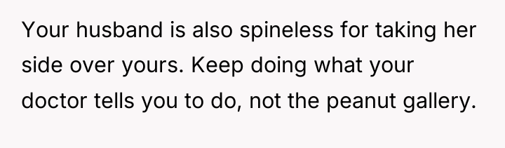 Your husband is also spineless for taking her side over...
