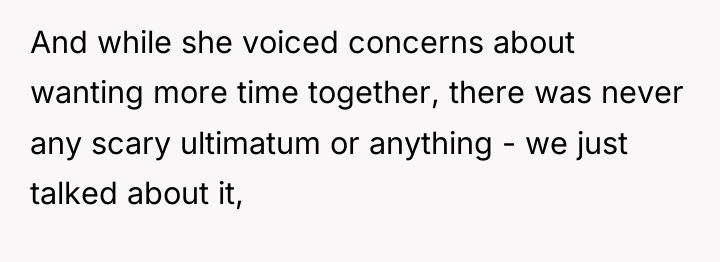 And while she voiced concerns about wanting more time together,...