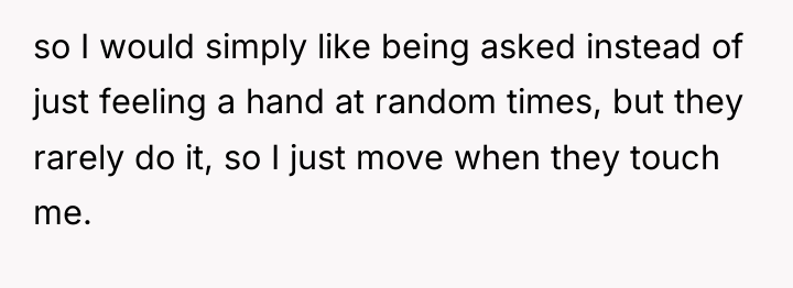 so I would simply like being asked instead of just...