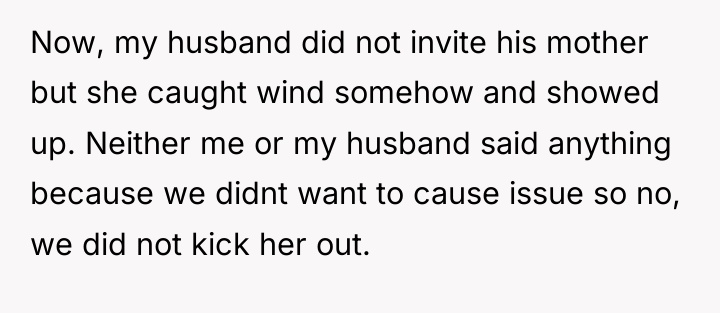 Now, my husband did not invite his mother but she...