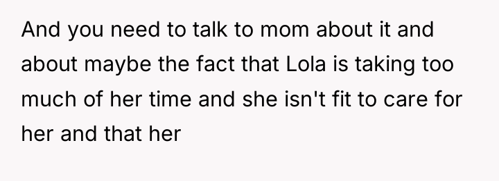 And you need to talk to mom about it and...