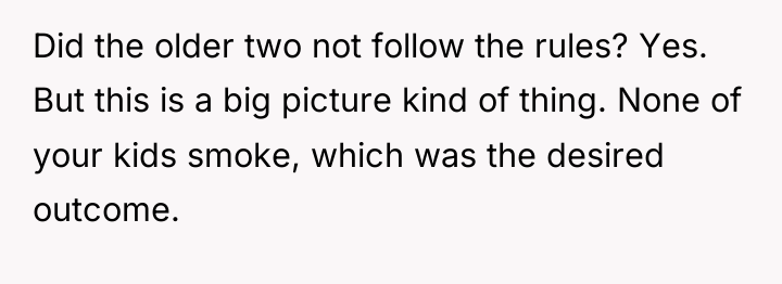 Did the older two not follow the rules? Yes. But...