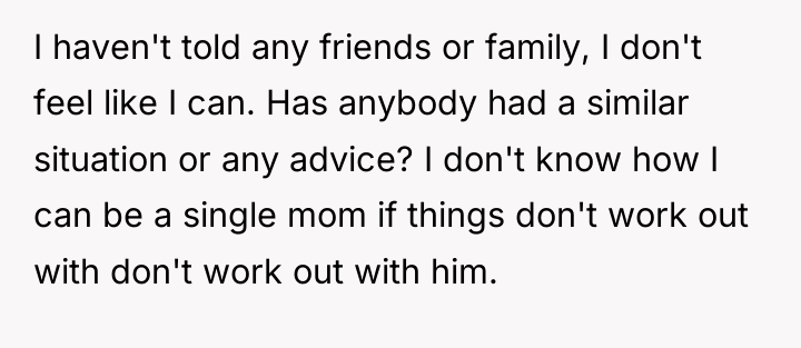 I haven't told any friends or family, I don't feel...