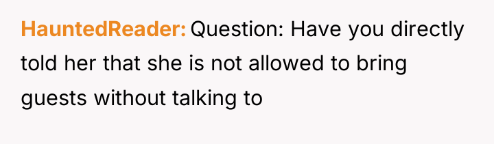 HauntedReader Question: Have you directly told her that she is...