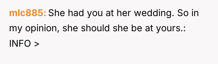mlc885 She had you at her wedding. So in my...