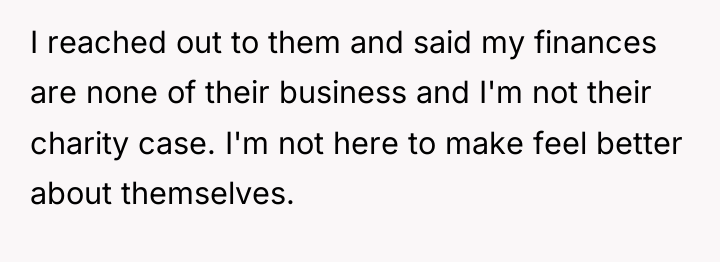 I reached out to them and said my finances are...