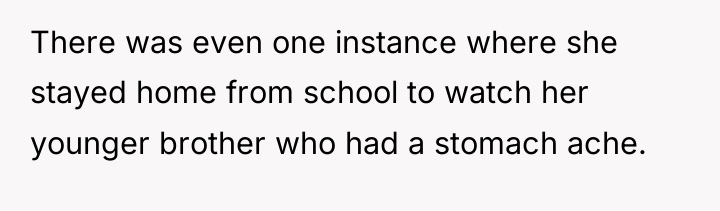 There was even one instance where she stayed home from...