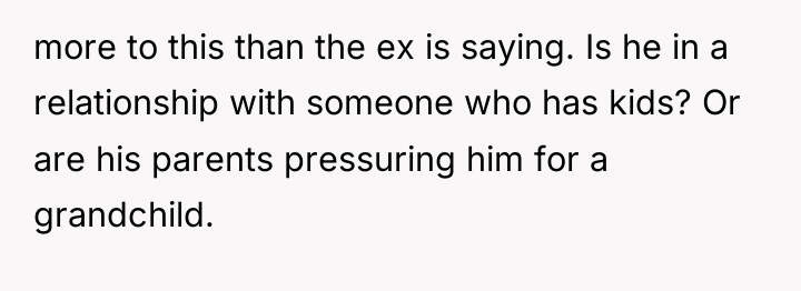 more to this than the ex is saying. Is he...