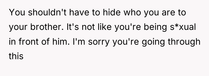 You shouldn't have to hide who you are to your...
