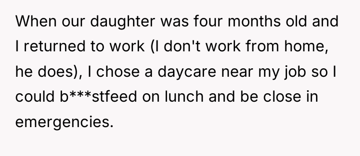 When our daughter was four months old and I returned...