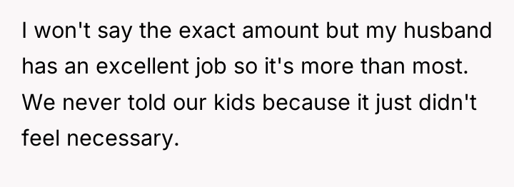I won't say the exact amount but my husband has...