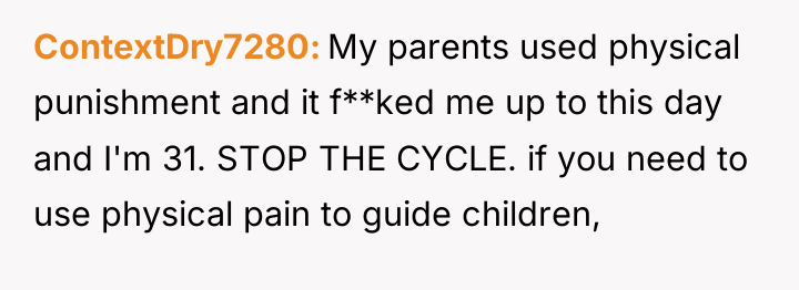 ContextDry7280 My parents used physical punishment and it f**ked me...