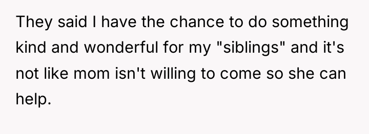 They said I have the chance to do something kind...