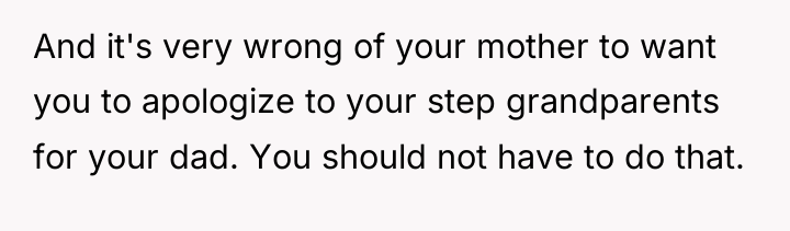 And it's very wrong of your mother to want you...