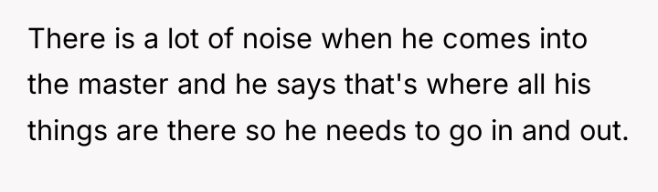 There is a lot of noise when he comes into...