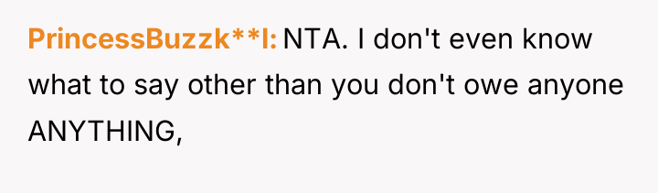 PrincessBuzzk**l NTA. I don't even know what to say other...
