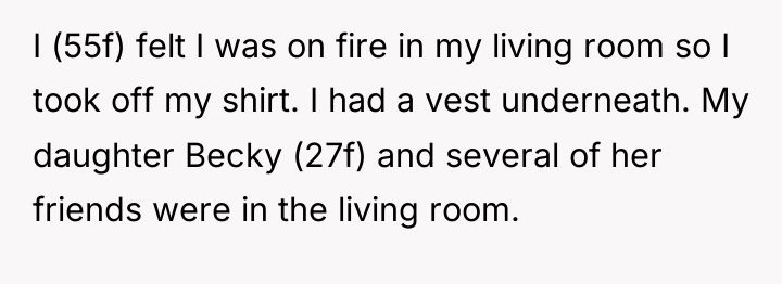 I (55f) felt I was on fire in my living...