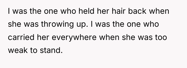 I was the one who held her hair back when...