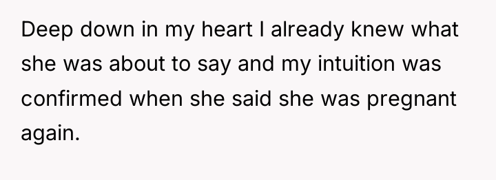 Deep down in my heart I already knew what she...