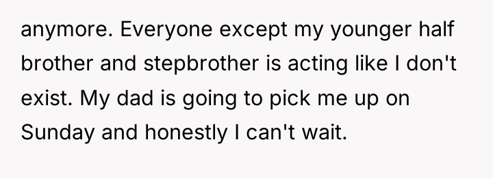 anymore. Everyone except my younger half brother and stepbrother is...