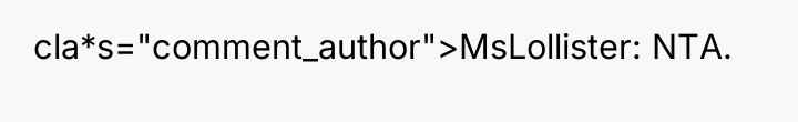 cla*s="comment_author">MsLollister: NTA.