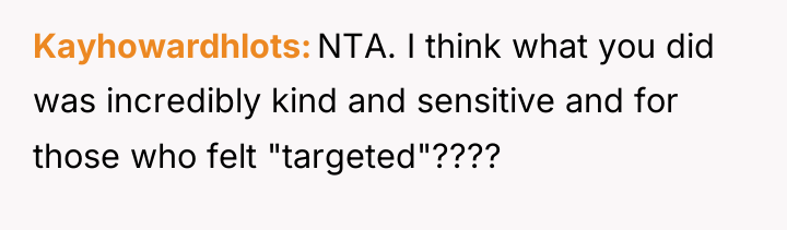 Kayhowardhlots NTA. I think what you did was incredibly kind...
