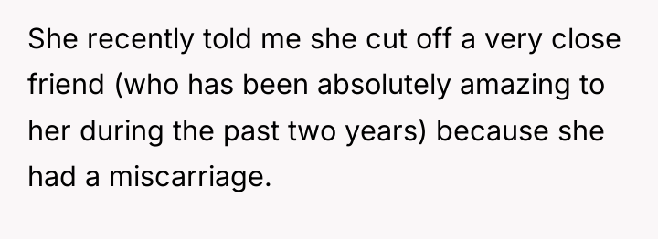 She recently told me she cut off a very close...