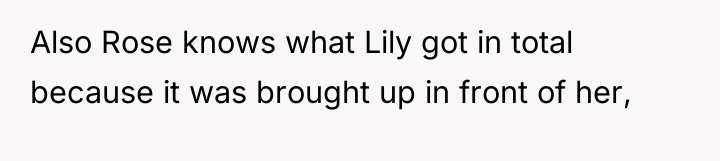 Also Rose knows what Lily got in total because it...