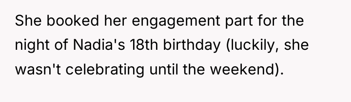 She booked her engagement part for the night of Nadia's...