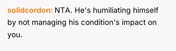 solidcordon NTA. He's humiliating himself by not managing his condition's...