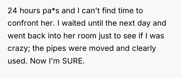 24 hours pa*s and I can't find time to confront...