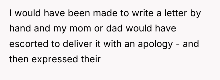 I would have been made to write a letter by...