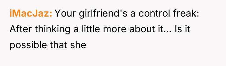 iMacJaz Your girlfriend's a control freak: After thinking a little...