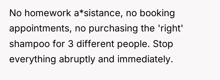 No homework a*sistance, no booking appointments, no purchasing the 'right'...