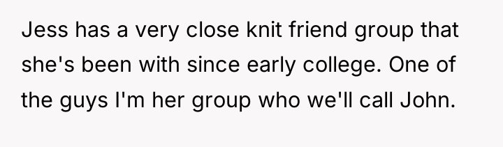 Jess has a very close knit friend group that she's...
