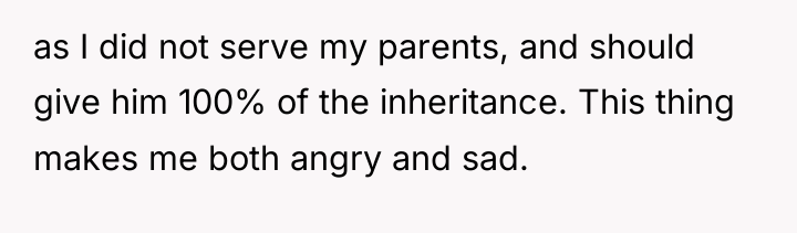as I did not serve my parents, and should give...
