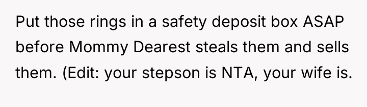 Put those rings in a safety deposit box ASAP before...