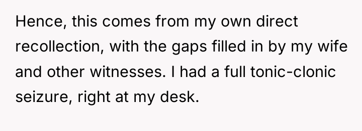 Hence, this comes from my own direct recollection, with the...