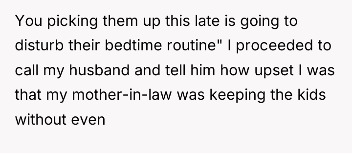 You picking them up this late is going to disturb...