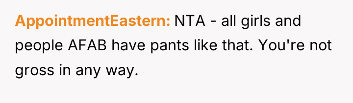 AppointmentEastern NTA - all girls and people AFAB have pants...
