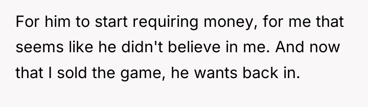 For him to start requiring money, for me that seems...