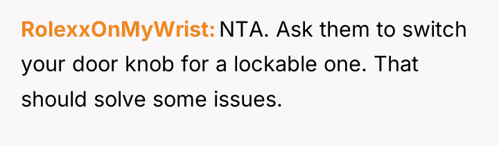 RolexxOnMyWrist NTA. Ask them to switch your door knob for...