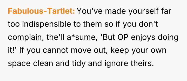 Fabulous-Tartlet You've made yourself far too indispensible to them so...