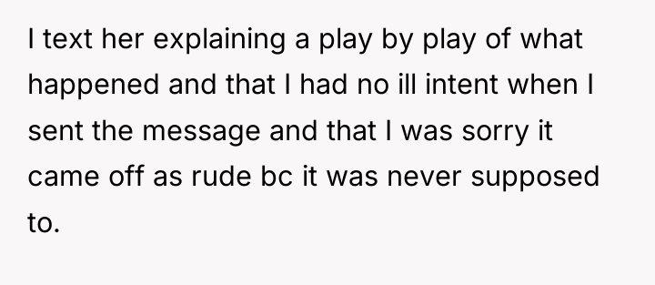 I text her explaining a play by play of what...