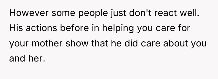 However some people just don't react well. His actions before...