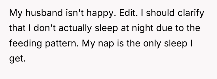 My husband isn't happy. Edit. I should clarify that I...